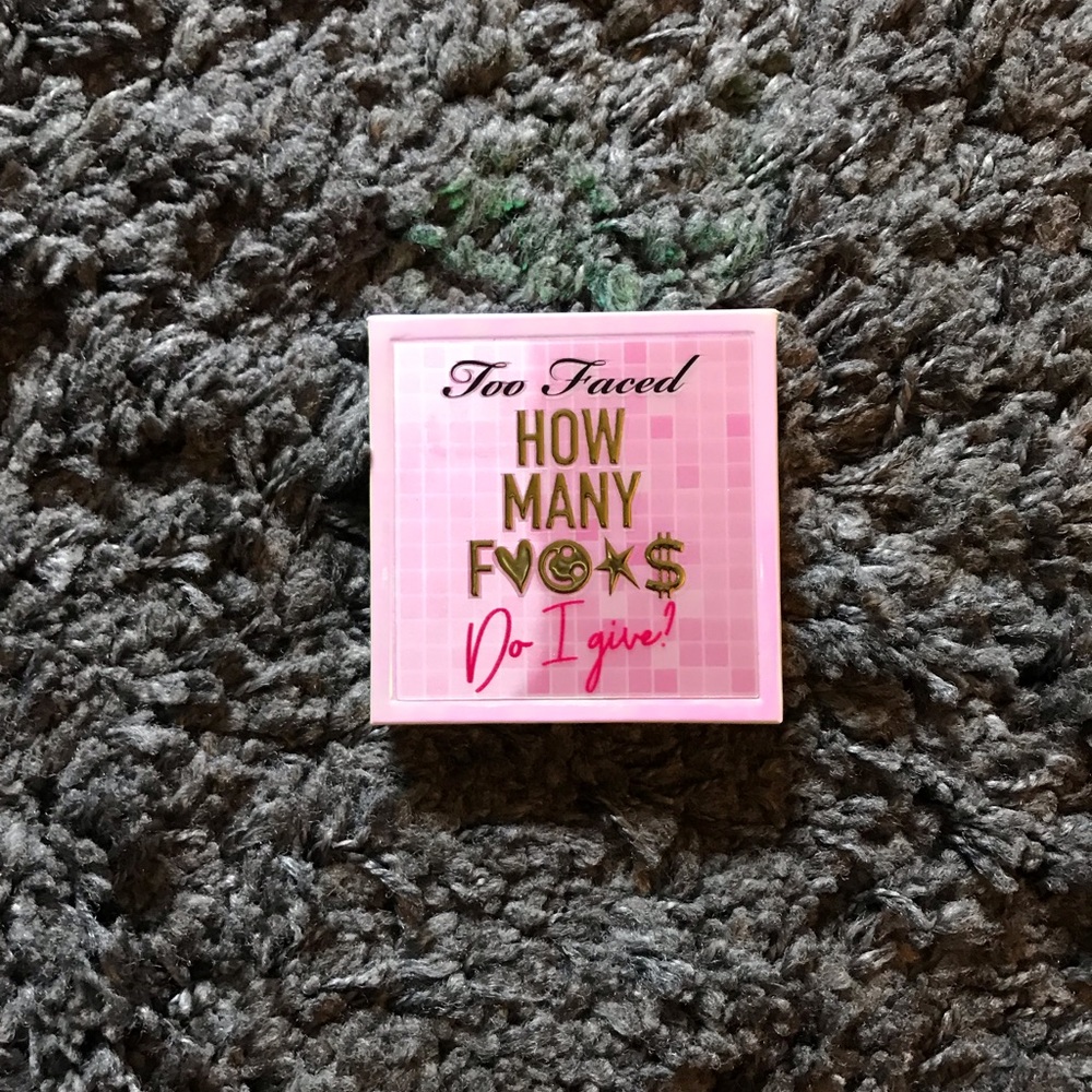Too faced how many f$@&! Highlighter